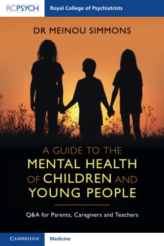 A Guide to the Mental Health of Children and Young People Q&A for Parents,  [Paperback]