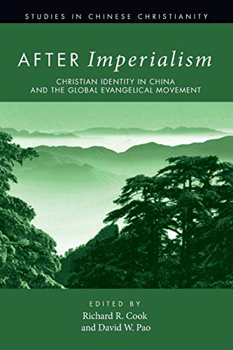 After Imperialism Christian Identity in China and the Global Evangelical Moveme [Paperback]
