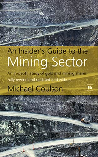 An Insider's Guide to the Mining Sector An in-depth study of gold and mining sh [Hardcover]