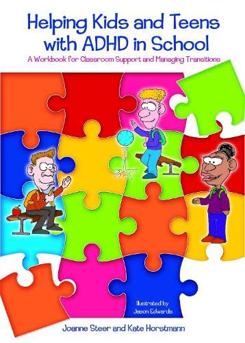 Helping Kids And Teens With Adhd In School A Workbook For Classroom Support And [Paperback]