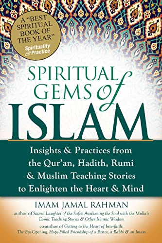 Spiritual Gems of Islam Insights & Practices from the Qur'an, Hadith, Rumi  [Paperback]