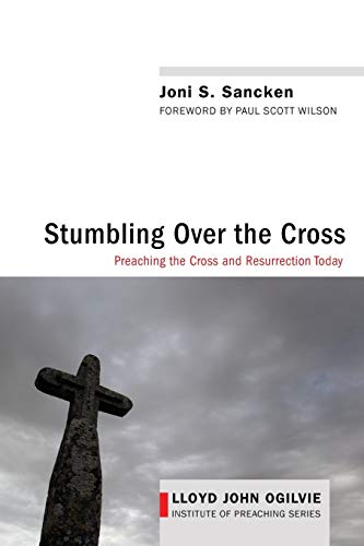 Stumbling Over The Cross Preaching The Cross And Resurrection Today (lloyd John [Paperback]