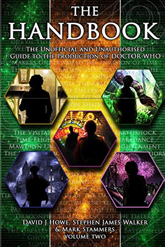 The Handbook Vol 2 The Unofficial And Unauthorised Guide To The Production Of D [Paperback]