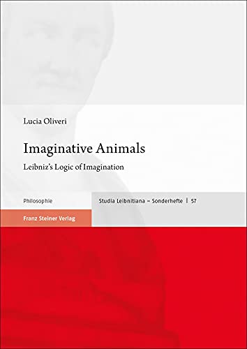 Imaginative Animals Leibniz's Logic of Imagination [Paperback]