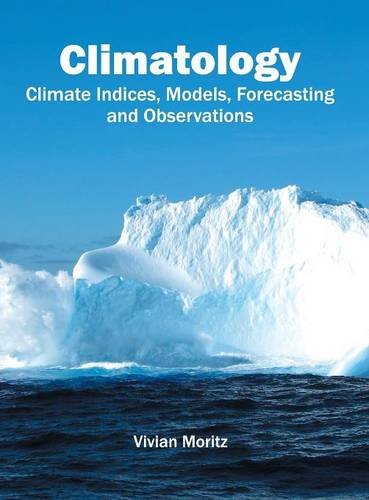 Climatology Climate Indices, Models, Forecasting and Observations [Hardcover]