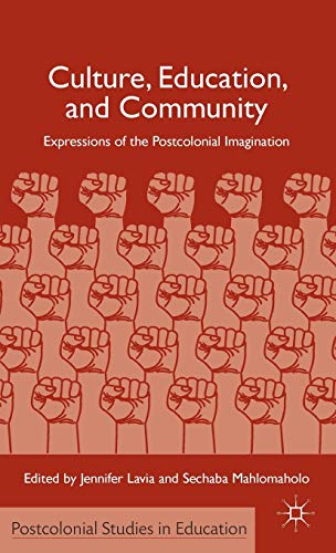 Culture, Education, and Community: Expressions of the Postcolonial Imagination [Hardcover]