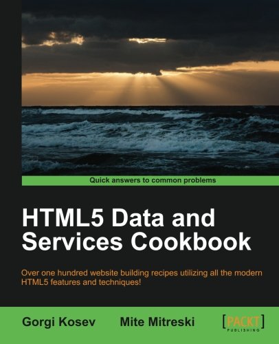 Html5 Data And Services Cookbook [Paperback]
