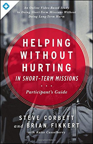 Helping without Hurting in Short-Term Missions Leader&aposs Guide [Paperback]