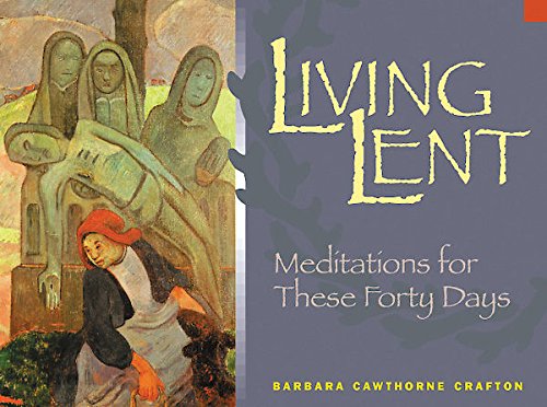 Living Lent Meditations For These Forty Days [Paperback]