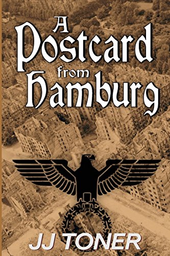 A Postcard From Hamburg (a Ww2 Spy Thriller) (the Black Orchestra) (volume 3) [Paperback]