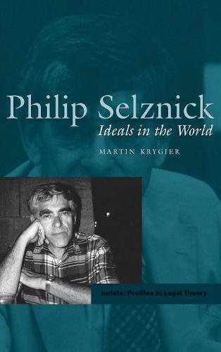 Philip Selznick Ideals in the World [Hardcover]