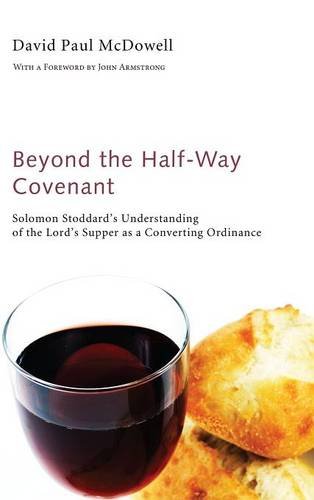 Beyond The Half-Way Covenant [Hardcover]