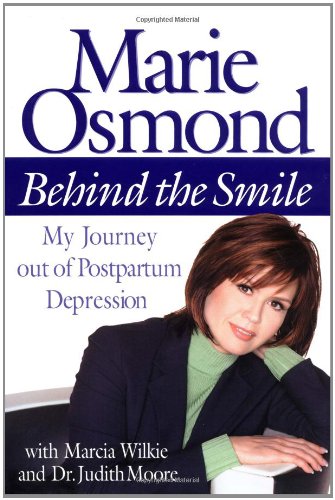 Behind the Smile My Journey out of Postpartum Depression [Hardcover]