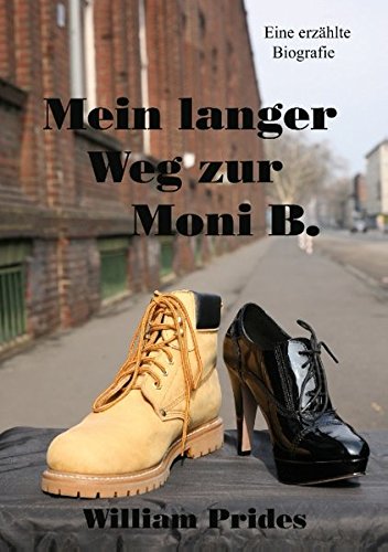 Mein Langer Weg Zur Moni B. [Paperback]