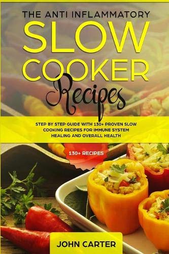 Anti-Inflammatory Slow Cooker Recipes [Paperback]