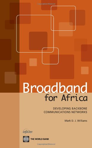 Broadband for Africa Developing Backbone Communications Networks [Paperback]