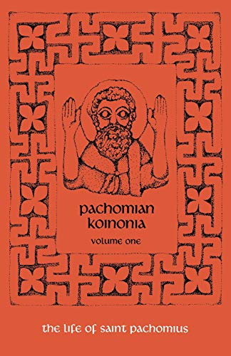 Pachomian Koinonia I  The Life of St. Pachomius [ANN]