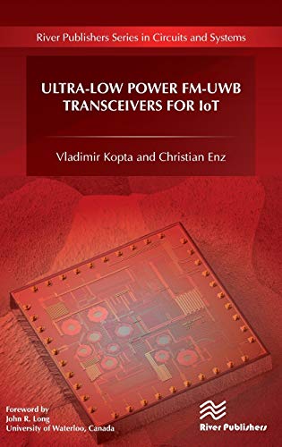 Ultra-Low Power FM-UWB Transceivers for IoT [Hardcover]