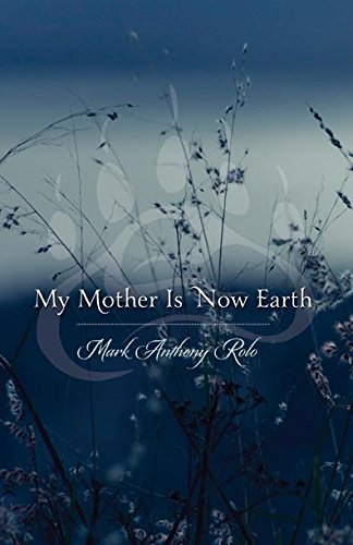 My Mother Is Now Earth [Hardcover]
