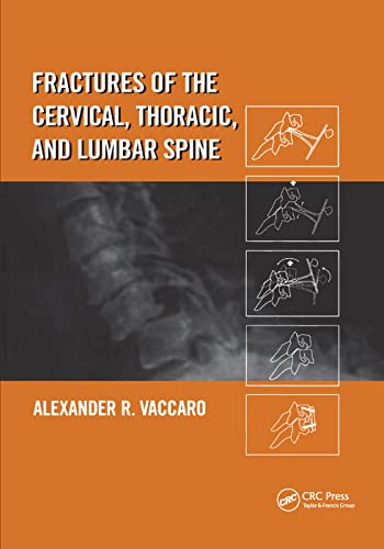 Fractures of the Cervical, Thoracic, and Lumbar Spine [Paperback]