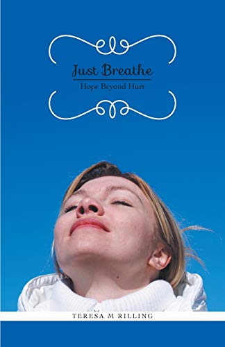 Just Breathe - Hope Beyond Hurt [Paperback]