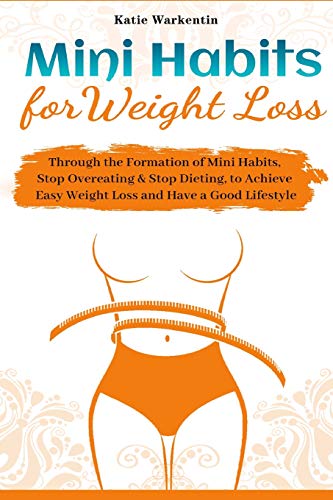 Mini Habits For Weight Loss [Paperback]
