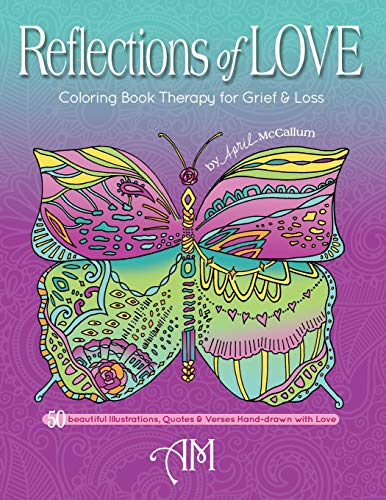 Reflections of Love  Coloring Book Therapy for Grief and Loss [Paperback]