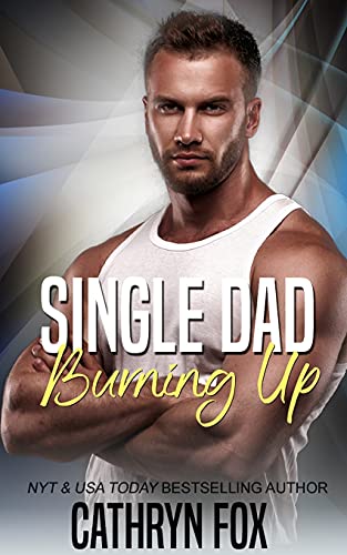 Single Dad Burning Up [Paperback]