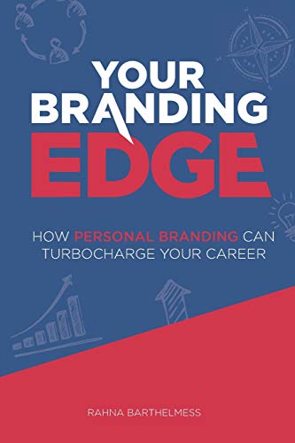 Your Branding Edge How Personal Branding Can Turbocharge Your Career [Paperback]