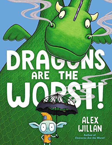 Dragons Are the Worst [Hardcover]