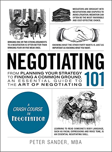 Negotiating 101 From Planning Your Strategy to Finding a Common Ground, an Esse [Hardcover]