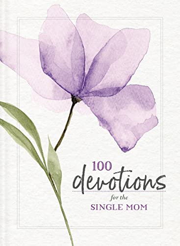 100 Devotions for the Single Mom [Paperback]