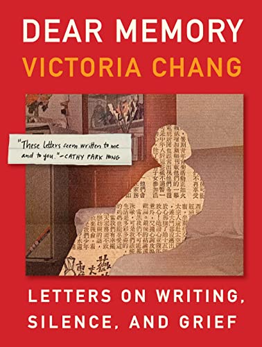 Dear Memory Letters on Writing, Silence, and Grief [Hardcover]