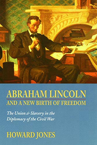 Abraham Lincoln And A New Birth Of Freedom The Union And Slavery In The Diploma [Paperback]