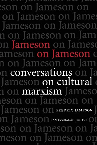 Jameson On Jameson Conversations On Cultural Marxism (post-Contemporary Interve [Paperback]