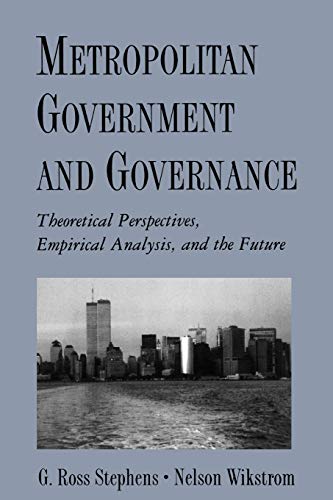 Metropolitan Government and Governance Theoretical Perspectives, Empirical Anal [Paperback]