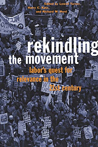 Rekindling The Movement Labor's Quest For Relevance In The 21st Century (frank  [Paperback]