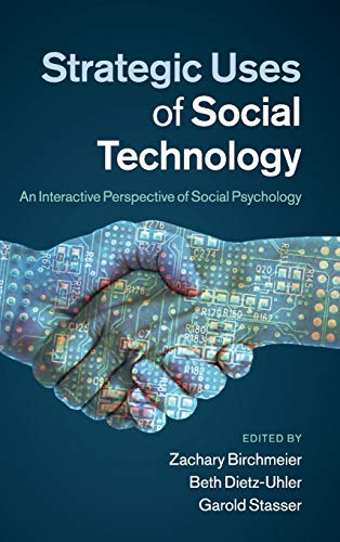 Strategic Uses of Social Technology An Interactive Perspective of Social Psycho [Hardcover]