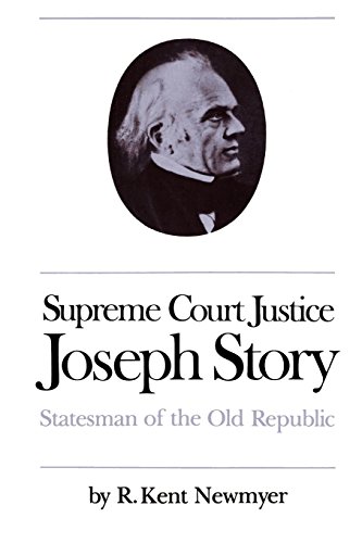 Supreme Court Justice Joseph Story Statesman Of The Old Republic (studies In Le [Paperback]