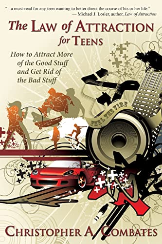 The Law of Attraction for Teens How to Attract More of the Good Stuff and Get R [Paperback]