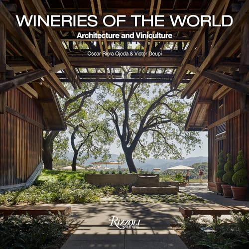 Wineries of the World Architecture and Viniculture [Hardcover]