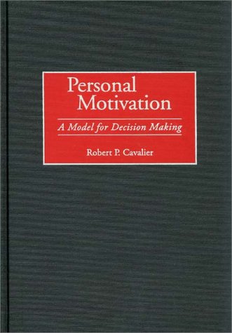 Personal Motivation A Model For Decision Making [Hardcover]