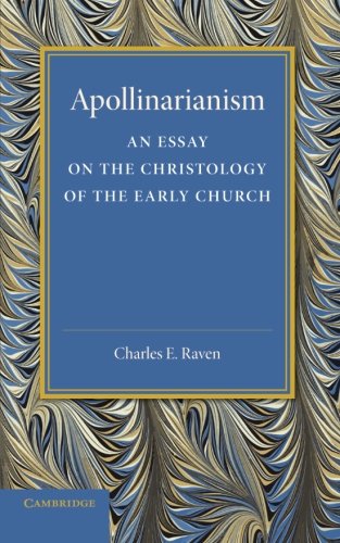Apollinarianism An Essay on the Christology of the Early Church [Paperback]
