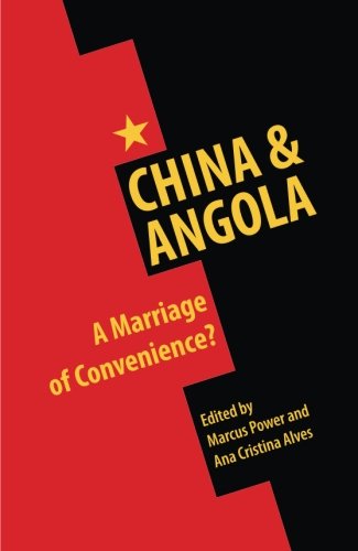 China &amp Angola A Marriage of Convenience [Paperback]