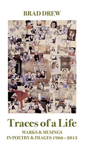 Traces Of A Life Marks & Musings In Poetry & Images 1966 - 2015 [Hardcover]