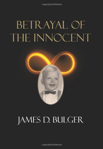 Betrayal Of The Innocent [Hardcover]