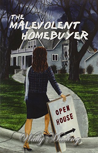 Malevolent Homebuyer [Hardcover]