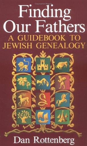 Finding Our Fathers A Guidebook To Jewish Genealogy [Paperback]