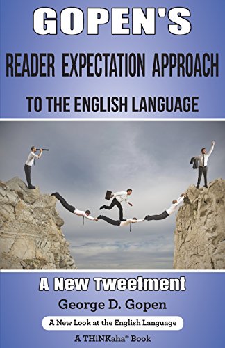 Gopen's Reader Expectation Approach To The English Language A New Tweetment [Paperback]
