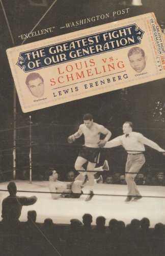 The Greatest Fight of Our Generation Louis vs. Schmeling [Paperback]